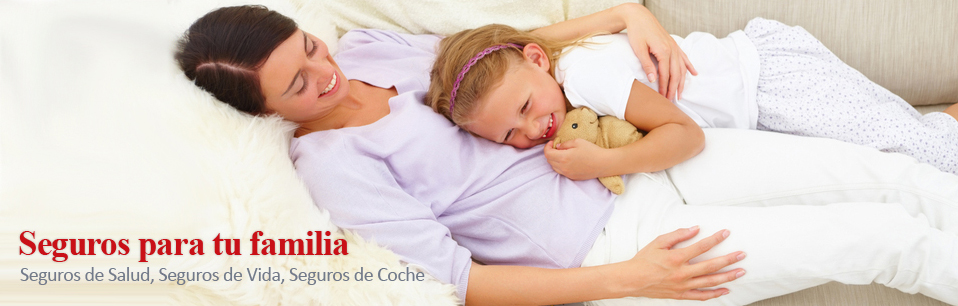 Seguros para tu familia
